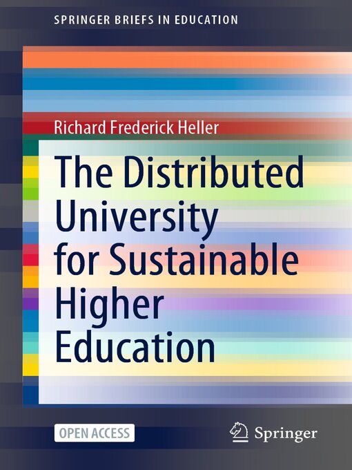 Title details for The Distributed University for Sustainable Higher Education by Richard Frederick Heller - Available